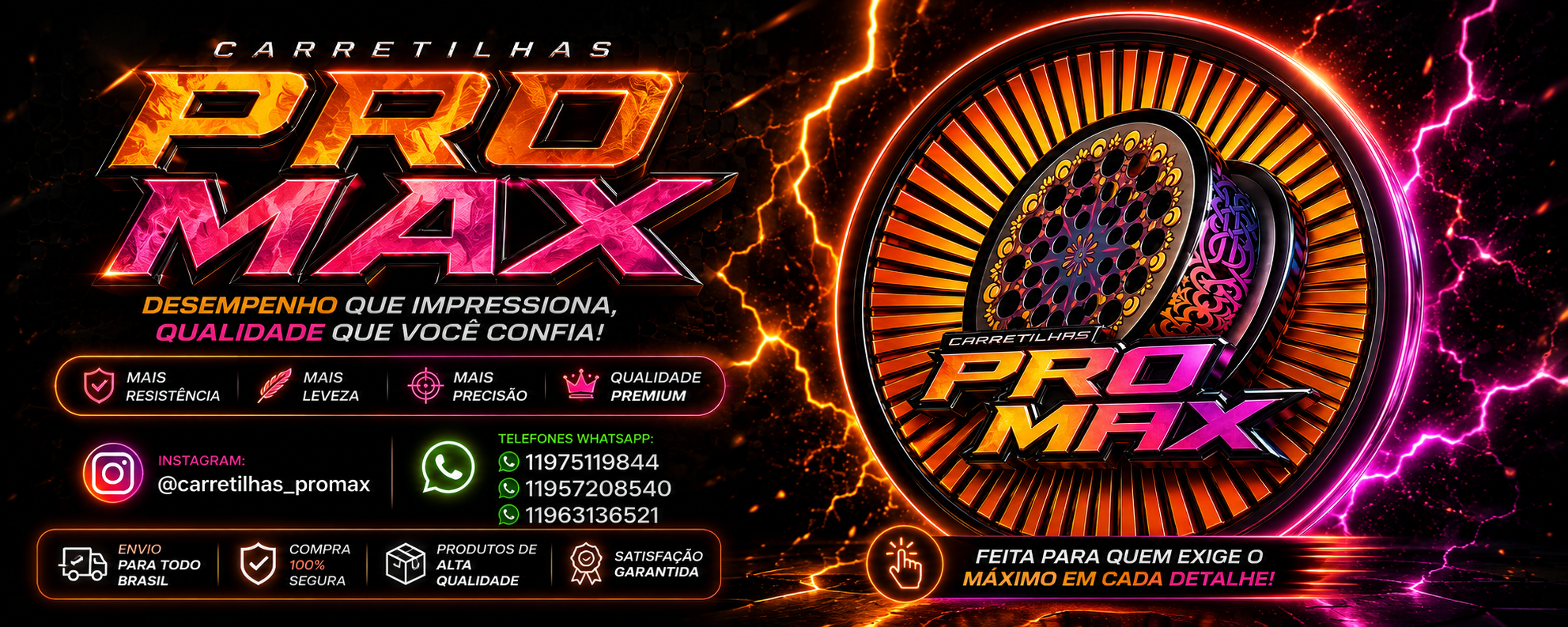 Carretilhas ProMax — Instagram @carretilhas_promax e telefones WhatsApp 11 97511-9844, 11 95720-8540 e 11 96313-6521